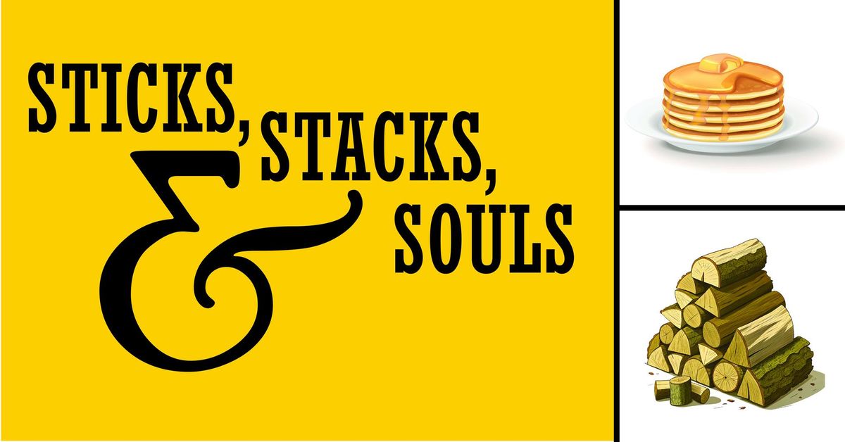 Sticks, Stacks & Souls - breakfast and firewood sale in support of Souls Harbor NWA