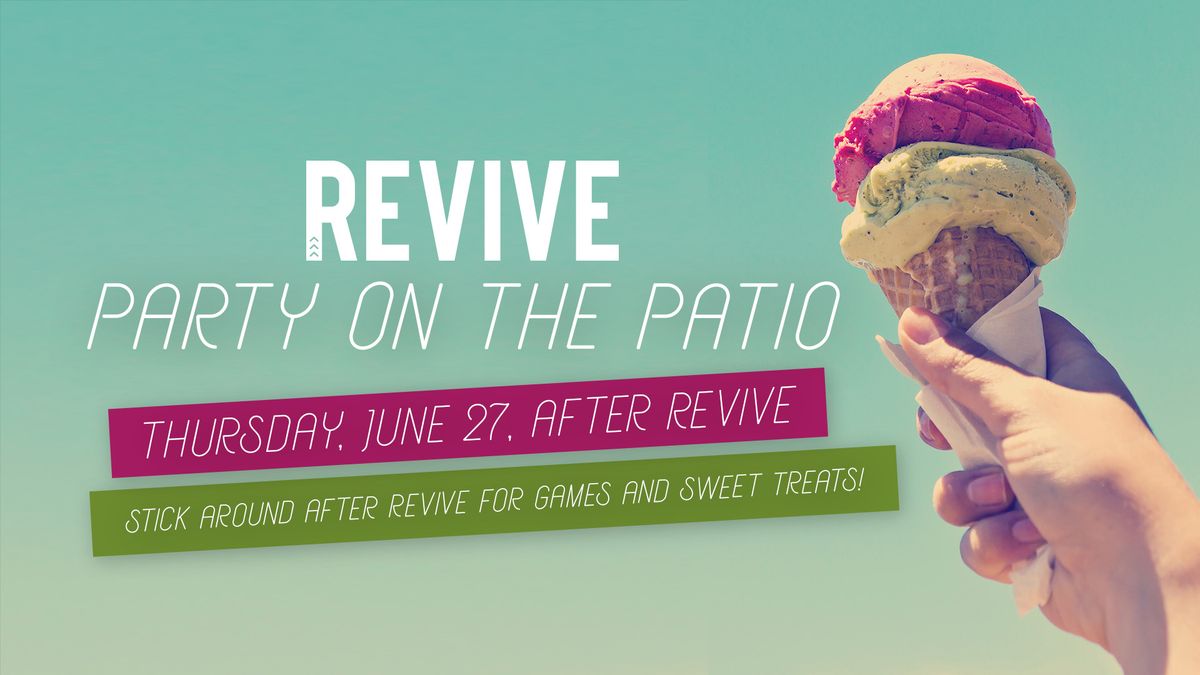 REVIVE Party on the Patio