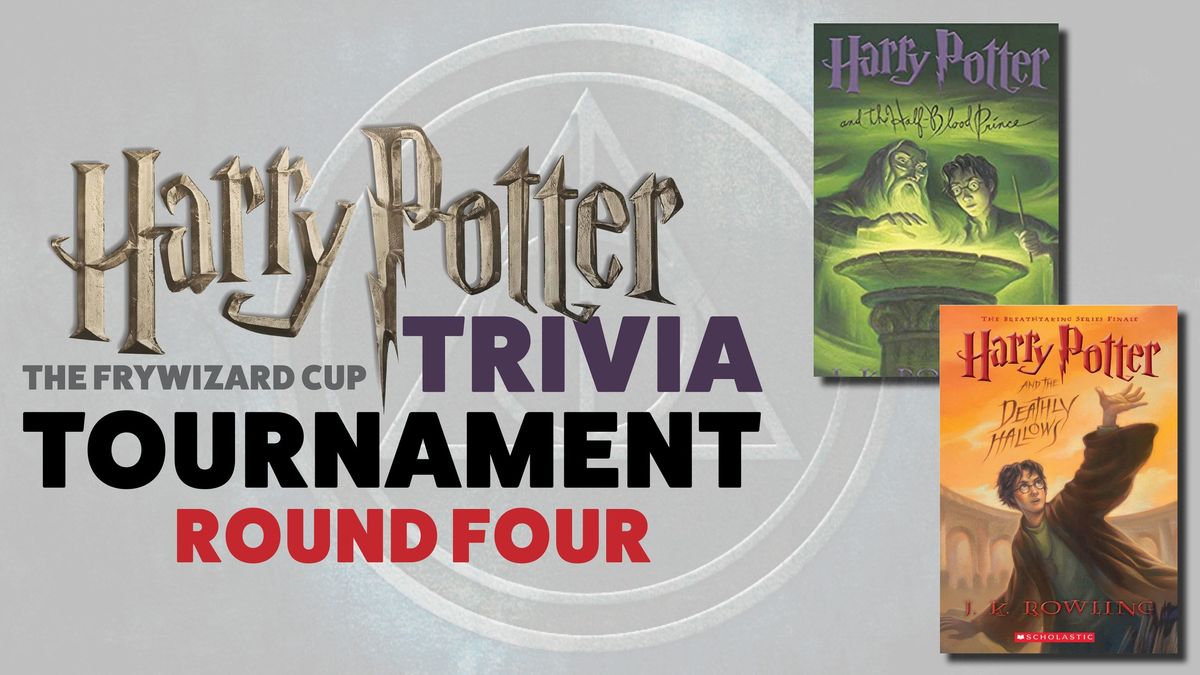 Harry Potter Trivia - Frywizard Tournament - Round Four