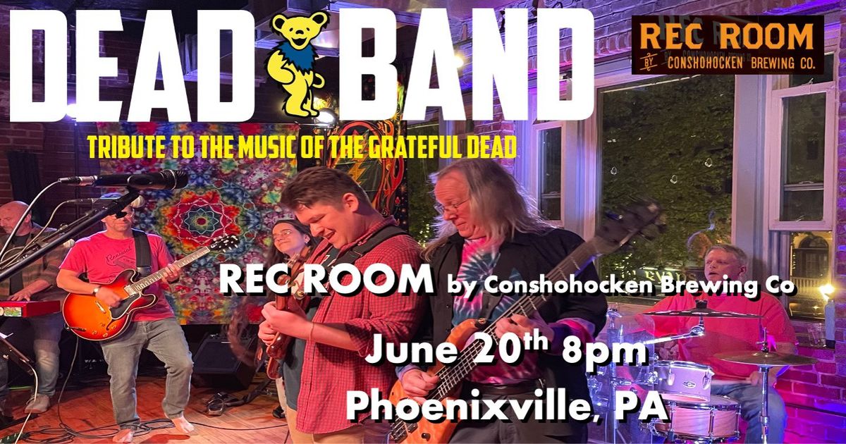 Dead Band Plays The Rec Room by Conshohocken Brewing Co.