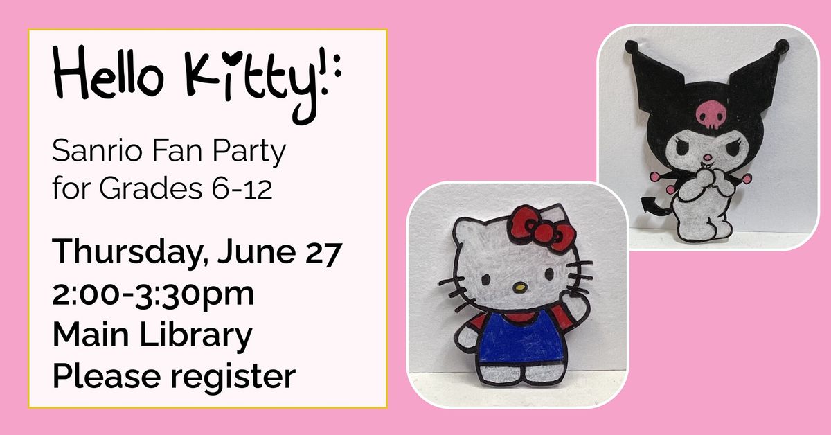 Hello Kitty! : Sanrio Fan Party for Grades 6-12