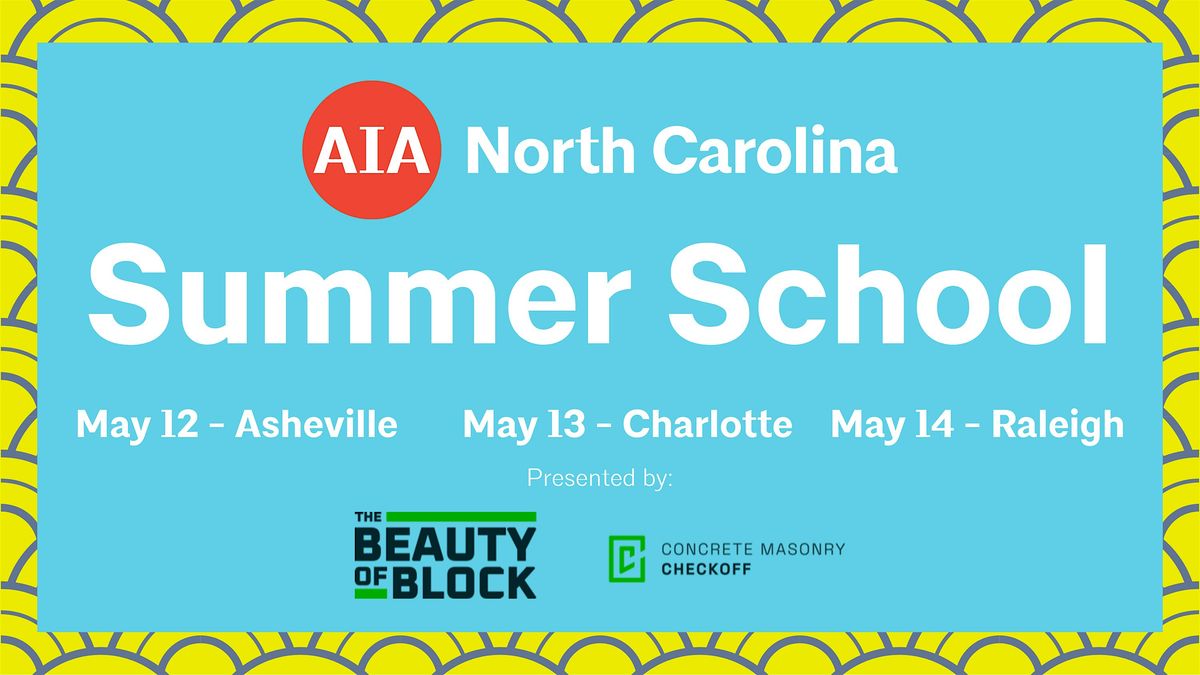 AIA North Carolina's Summer School: Raleigh