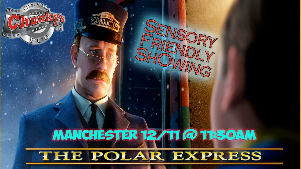 **SENSORY FRIENDLY** VIEWING OF: THE POLAR EXPRESS!!!