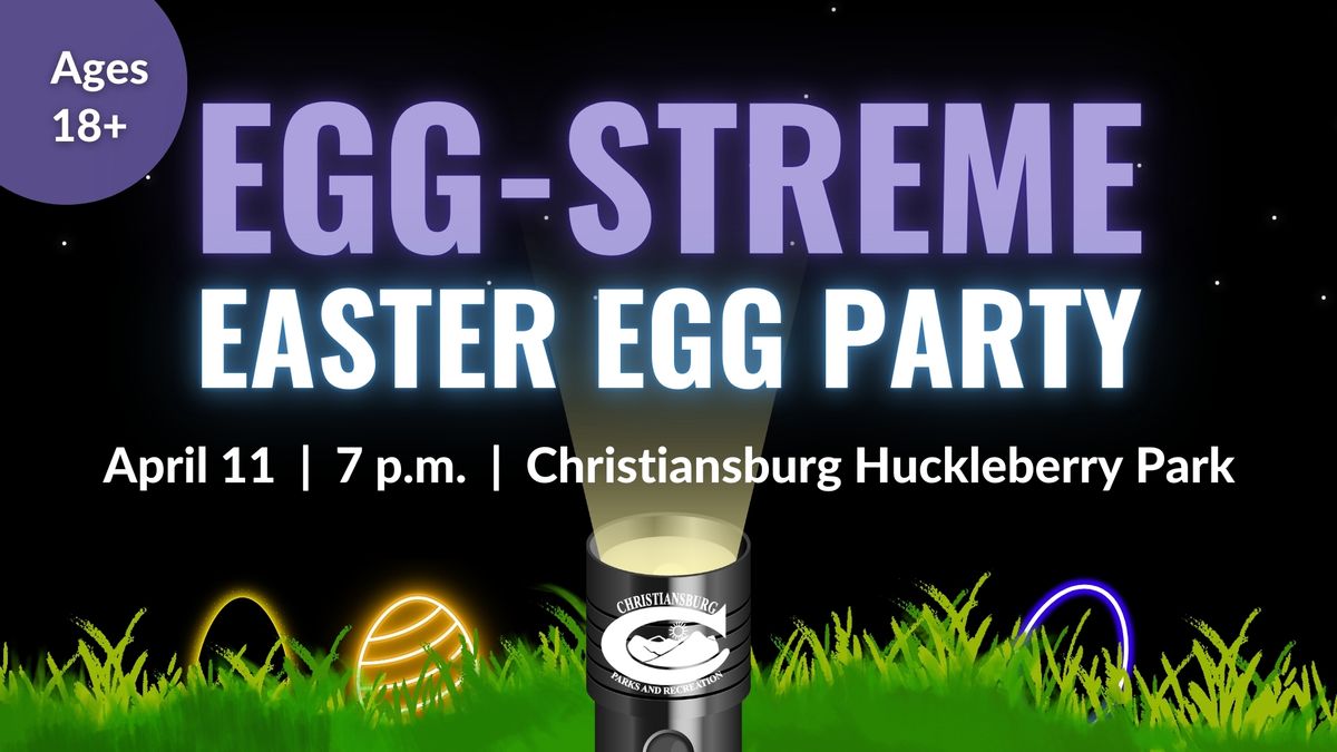 Egg-Streme Easter Egg Party