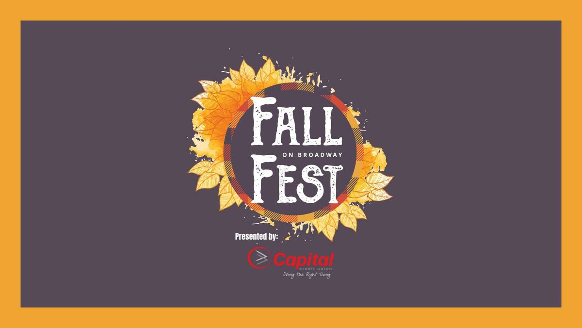 Fall Fest on Broadway presented by Capital Credit Union 