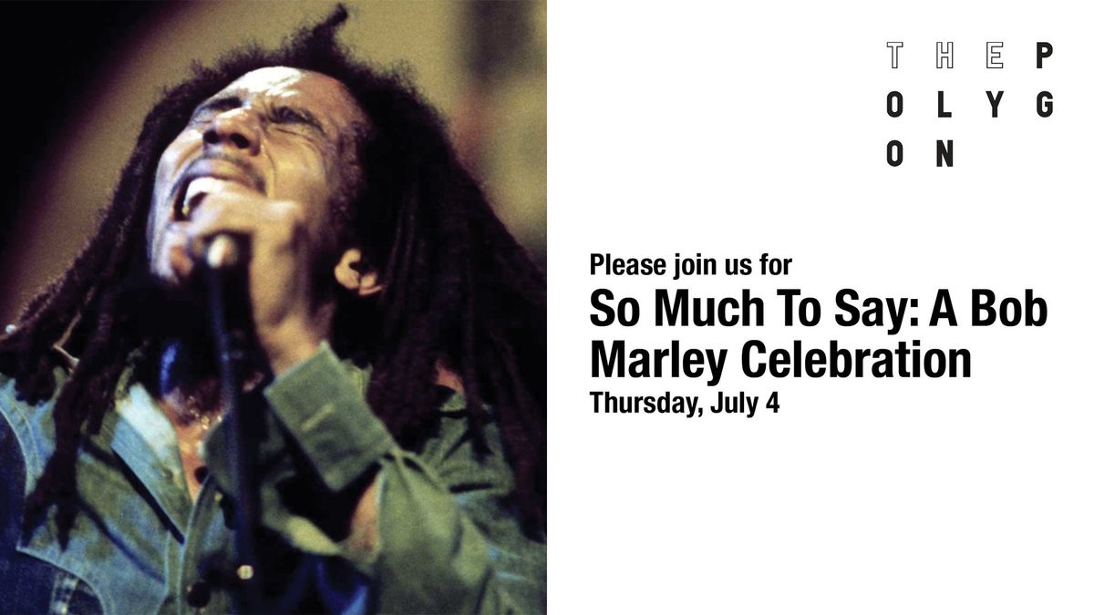 So Much To Say: A Bob Marley Celebration