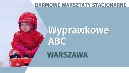 Warszawa - Wyprawkowe ABC - Warsztaty Stacjonarne \u015awiadoma Mama