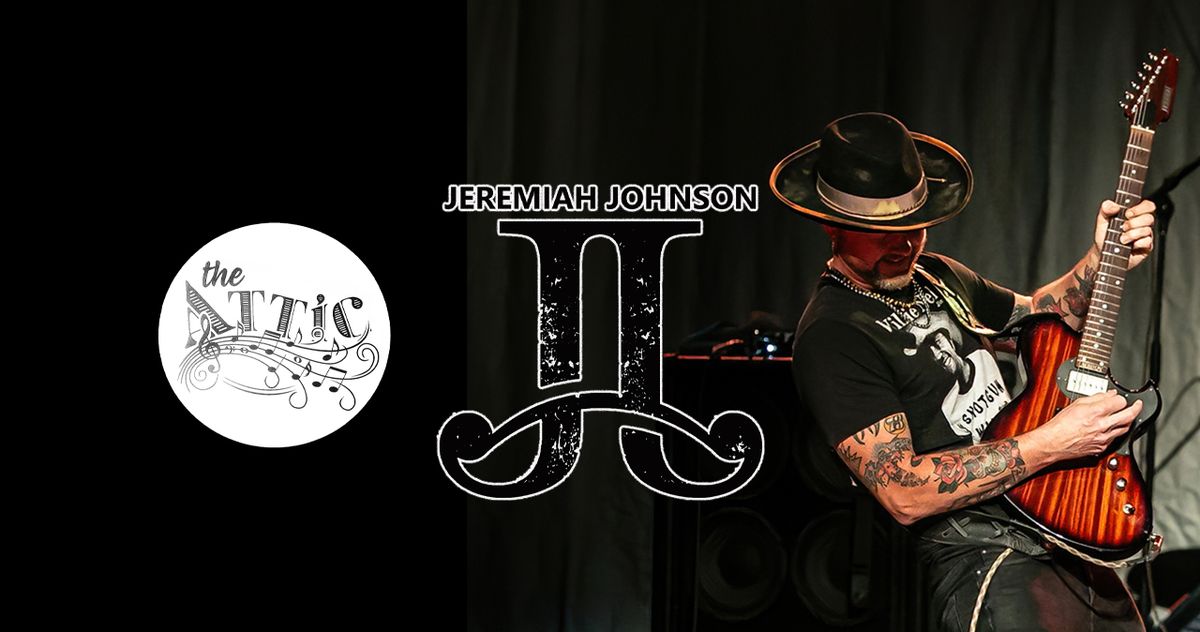 Jeremiah Johnson at The Attic Music Bar