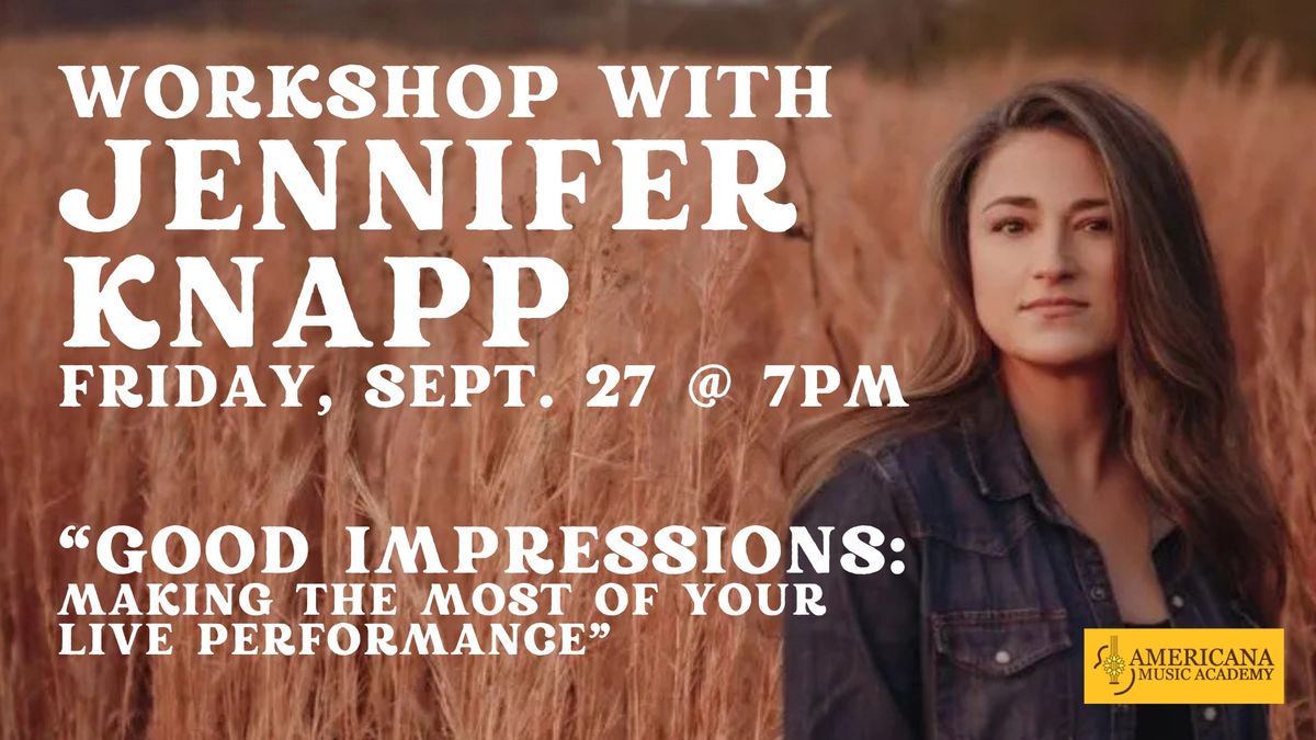 Workshop with Jennifer Knapp - Good Impressions: Making the Most of Your Live Performance