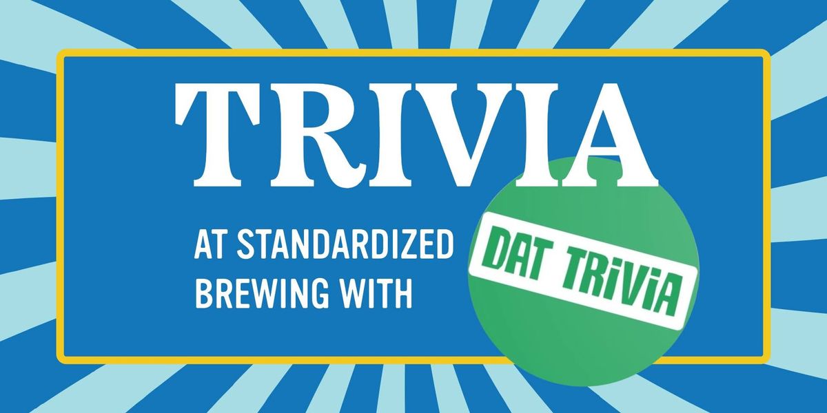 Trivia @ Standardized Brewing