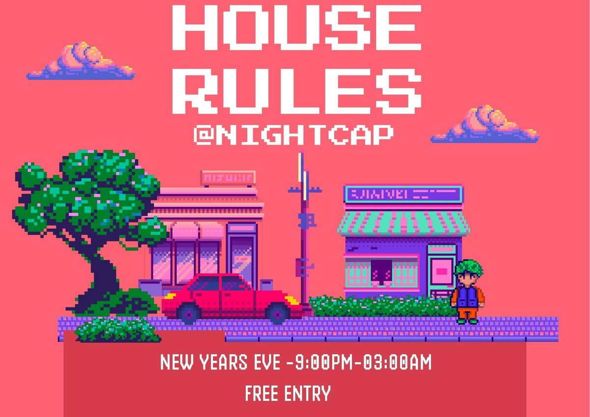 House Rules Presents: NYE *FREE TICKET*