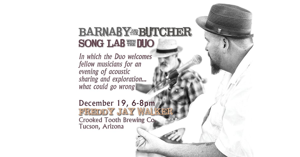 Song Lab, Barnaby and the Butcher Duo, ft'ing Freddy Jay Walker