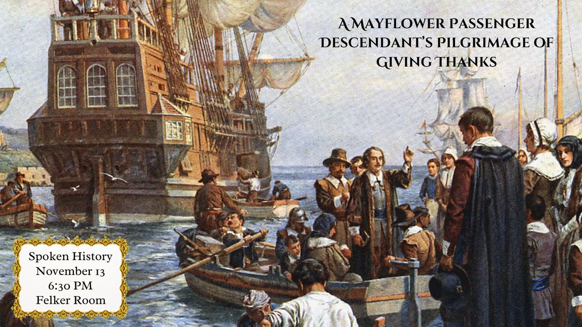 Spoken History: A Mayflower Passenger's Descendant's Pilgrimage of Giving Thanks