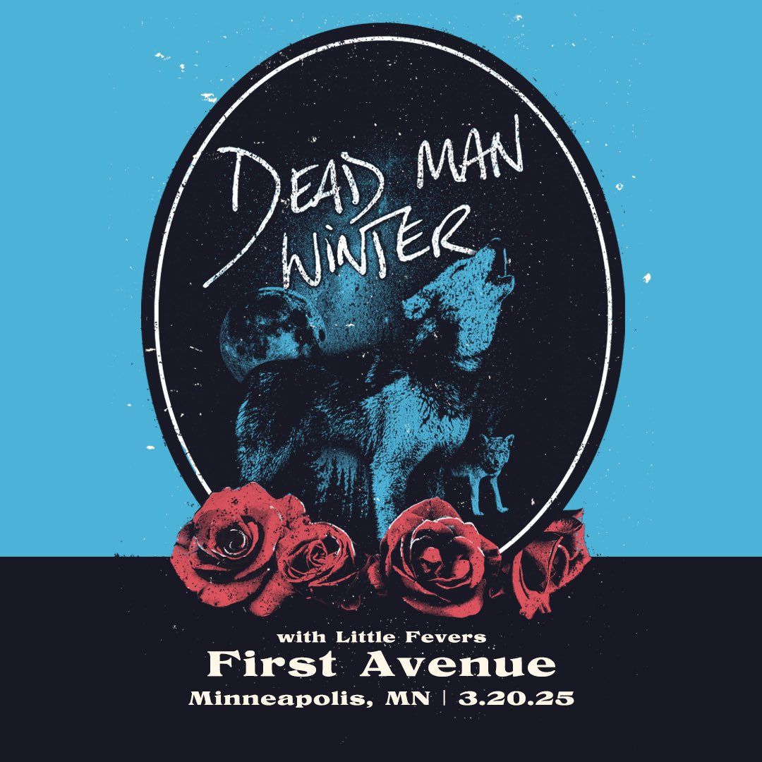 Dead Man Winter at First Avenue