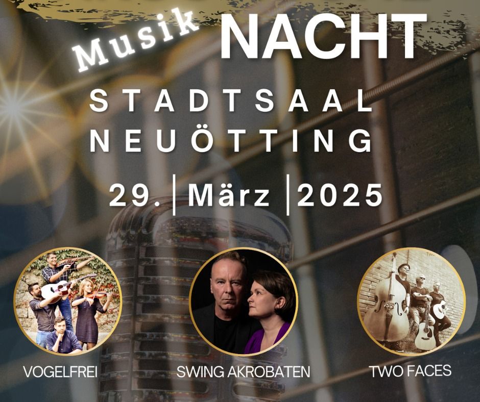 AKUSTISCHE MUSIK NACHT im STADTSAAL NEU\u00d6TTING