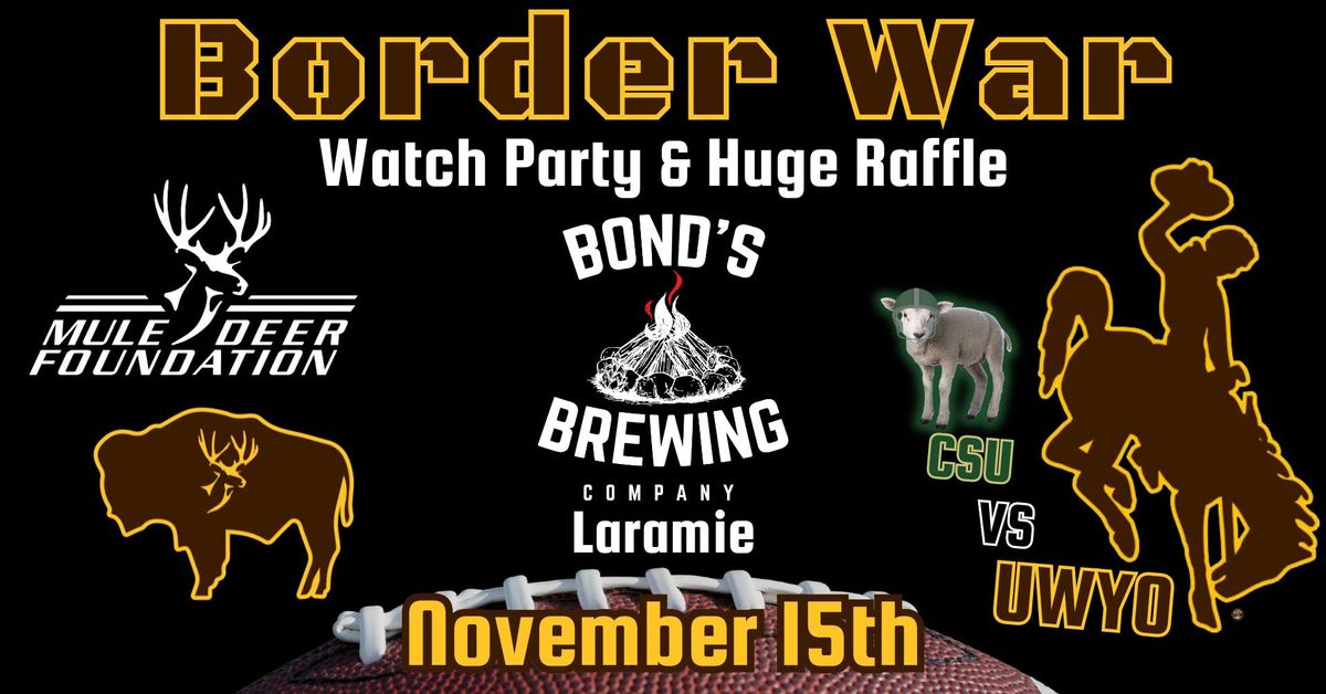 Border War - Watch Party and Huge Raffle for UWYO vs. CSU Game