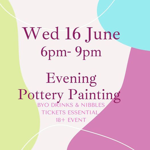 Wednesday 16 June Pottery Paint Night