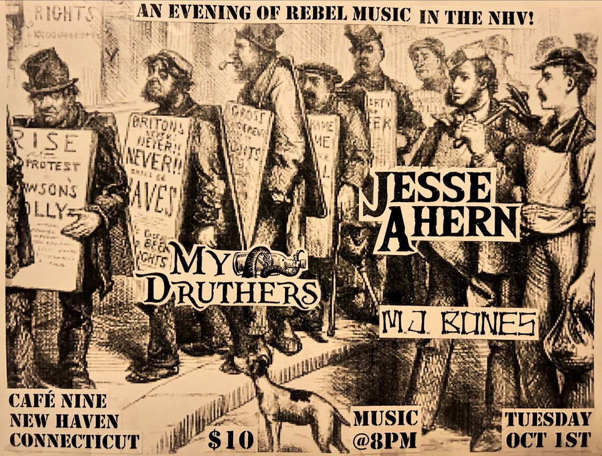 Jesse Ahern! w\/ My Druthers & MJ Bones