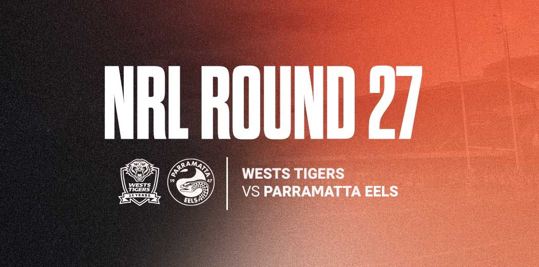 Round 27: Wests Tigers v Parramatta Eels