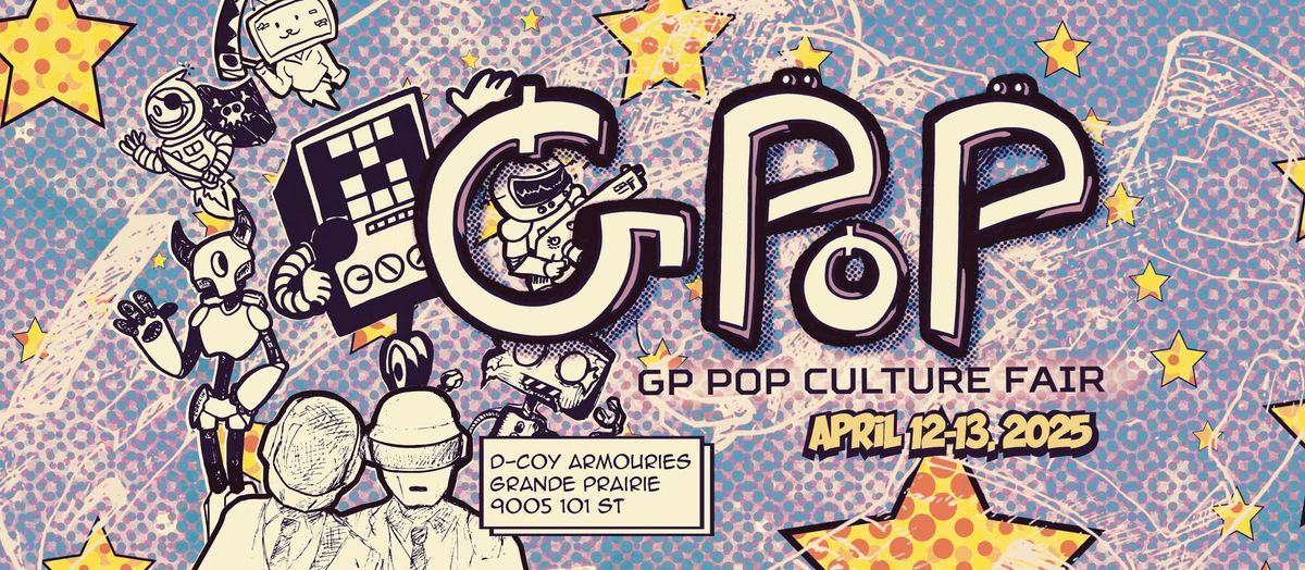 GPop! GP Pop Culture Fair...#5!!