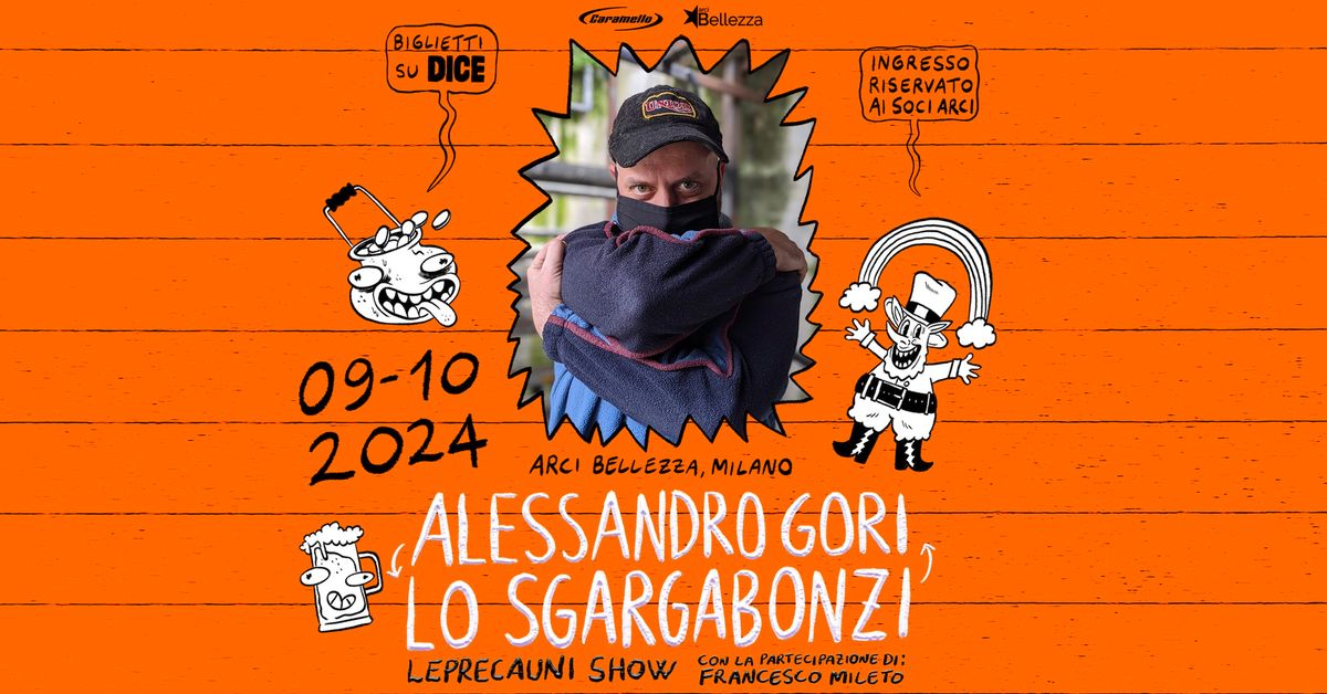 Lo Sgargabonzi - Alessandro Gori: Leprecauni Show | Milano, Arci Bellezza w\/ Francesco Mileto