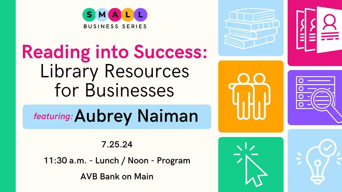 Small Business Series: Reading into Success: Library Resources for Businesses