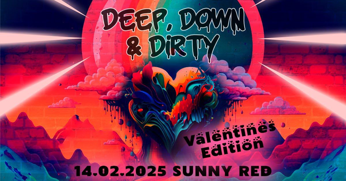 Deep, Down & Dirty VALENTINES EDITION \/ powered by Funktion One Systems - DNS Audio