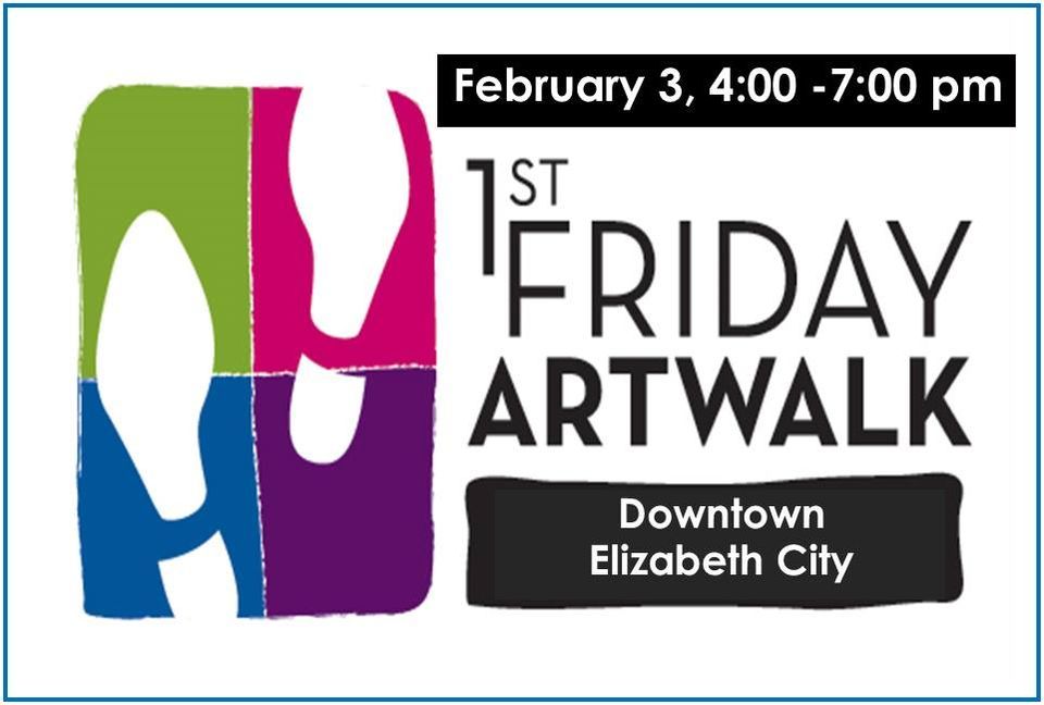 First Friday ArtWalk, February 3, 2023 - Downtown Elizabeth City