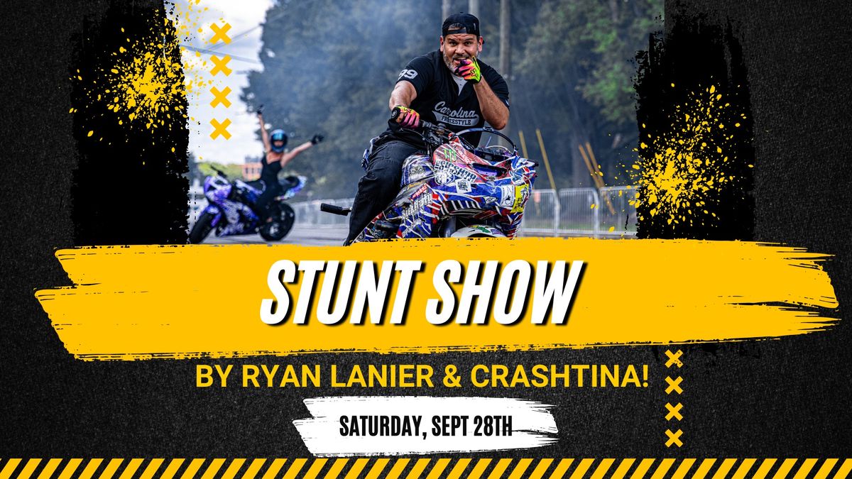 Stunt Show by Ryan Lanier & Crashtina!