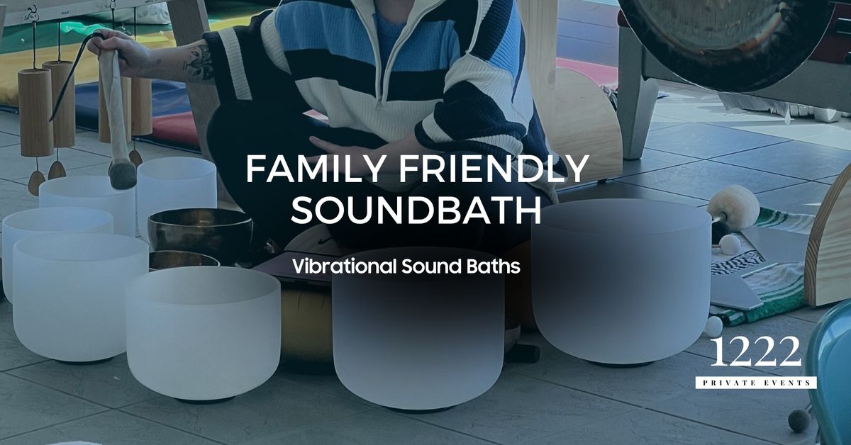 Family Sound Bath: Relax, Rejuvenate, and Bond Through Sound