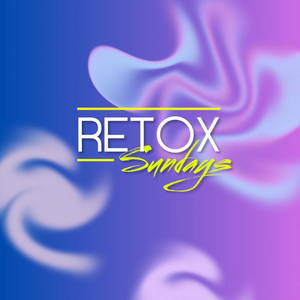 RETOX SUNDAYS \/\/ August BANK HOLIDAY Daytime event.