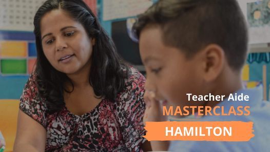 Teacher Aide Masterclass - Hamilton