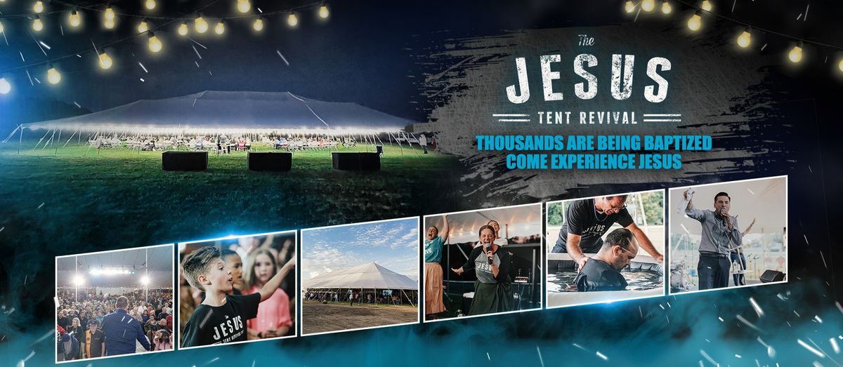 THE JESUS TENT REVIVAL COMES TO CENTRAL ARKANSAS - Oct 