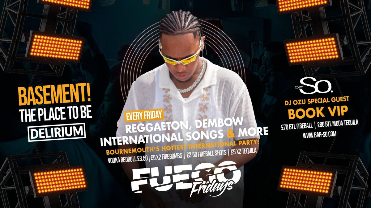 \ud83c\uddea\ud83c\uddf8\ud83c\udde7\ud83c\uddf7\ud83c\uddec\ud83c\udde7\ud83d\udd25FIRE FRIDAYS &amp; FUEGO FRIDAYS - DJ Ozu Takeover\ud83d\udd25\ud83c\uddea\ud83c\uddf8\ud83c\udde7\ud83c\uddf7\ud83c\uddec\ud83c\udde7