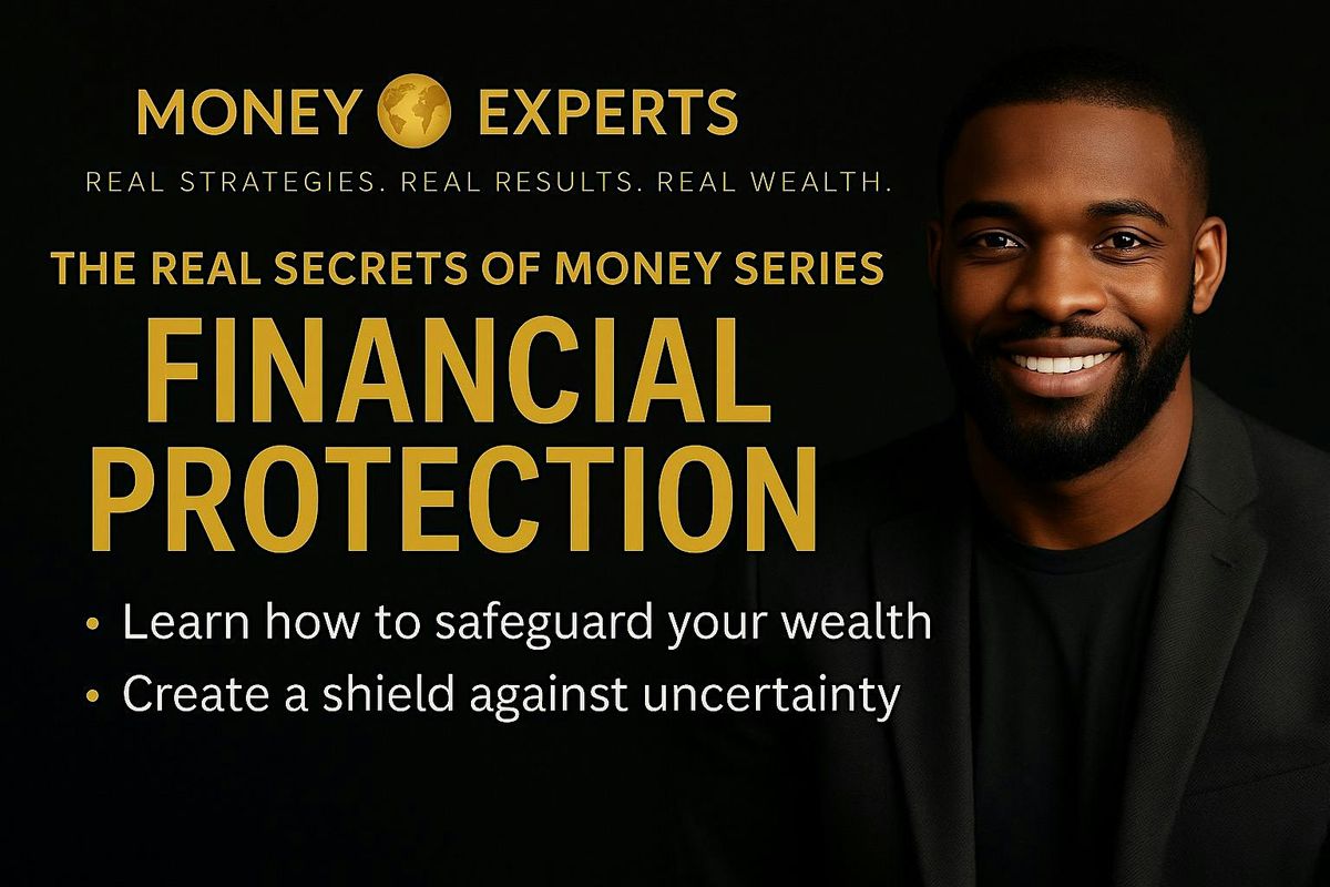 Financial Protection: The Foundation of Real Wealth