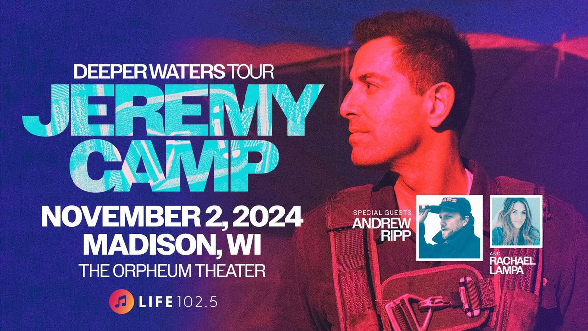 Jeremy Camp: Deeper Waters Tour at Orpheum Theater