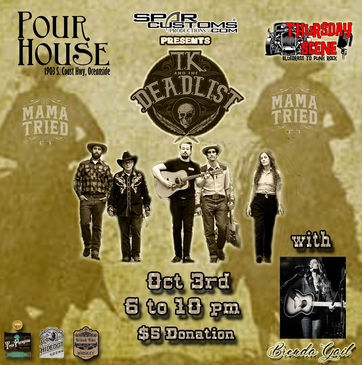 Spar Customs bringing TK & the Deadlist with Brenda Gail to Pour House