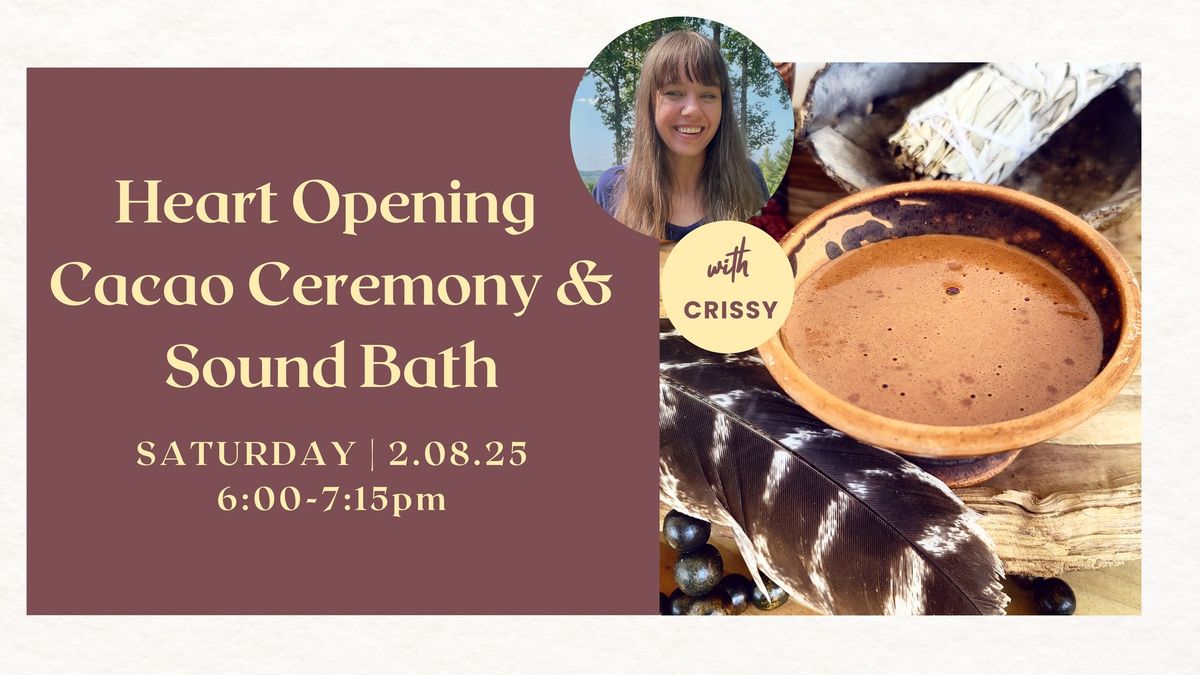 Heart Opening Cacao Ceremony & Sound Bath