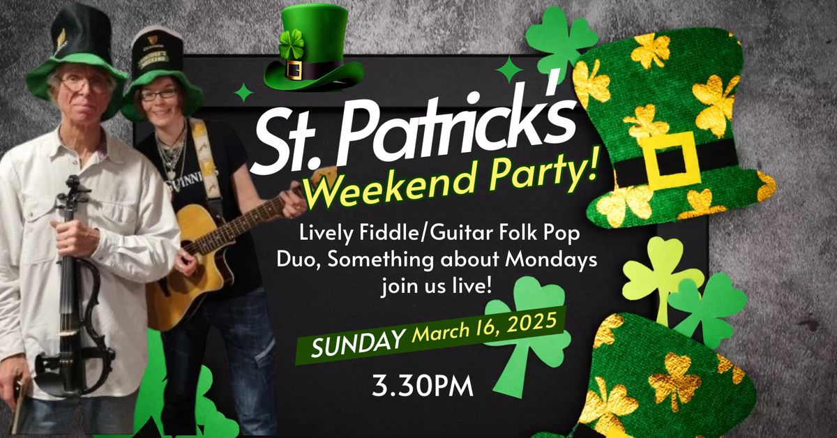 St Paddy's Weekend Party! Something About Mondays LIVE