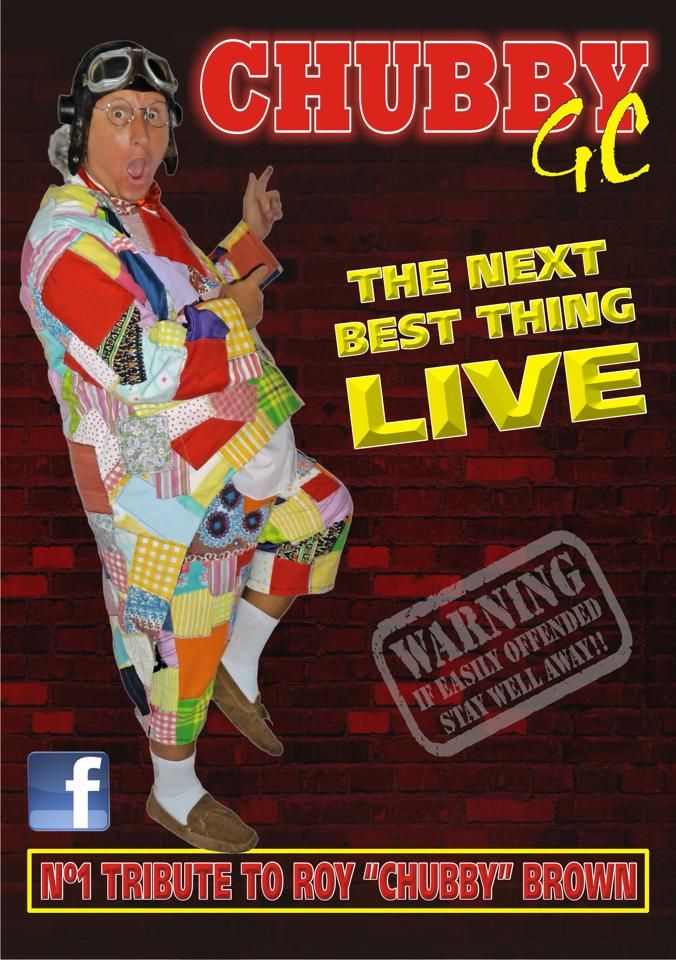 Roy Chubby Brown Tribute \u00a37 Per Ticket