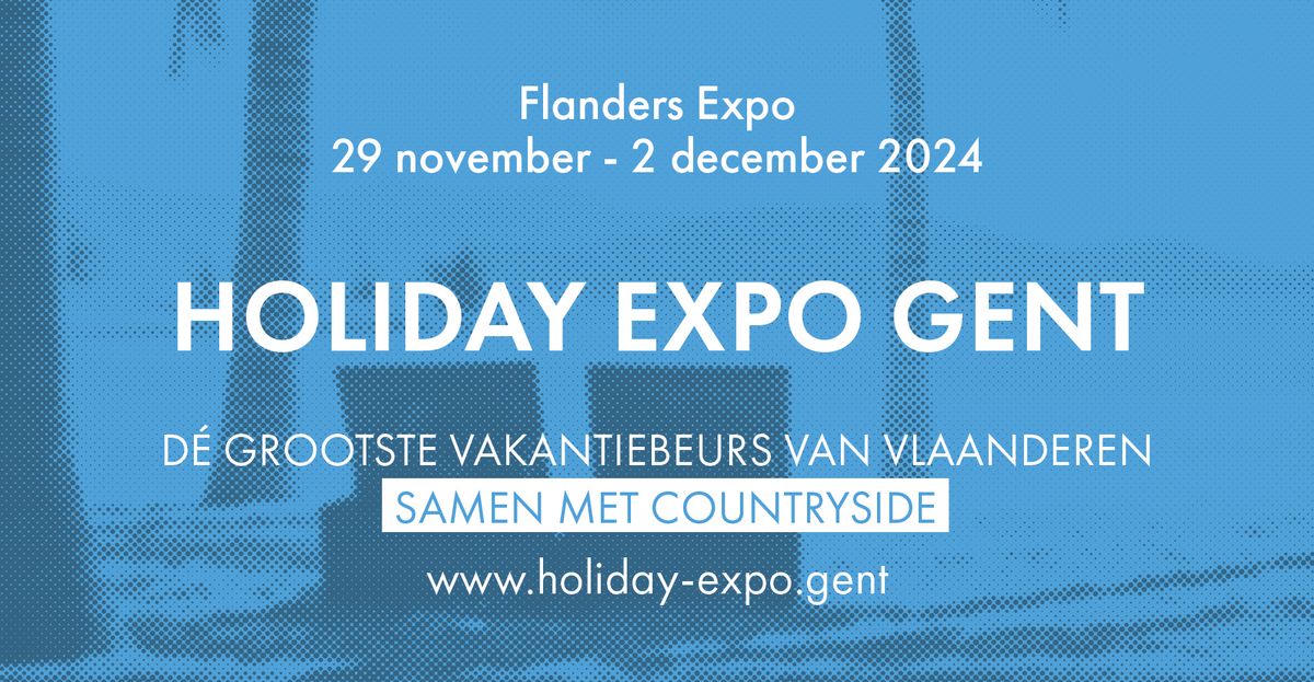 Holiday Expo Gent - D\u00e9 vakantiebeurs van Vlaanderen