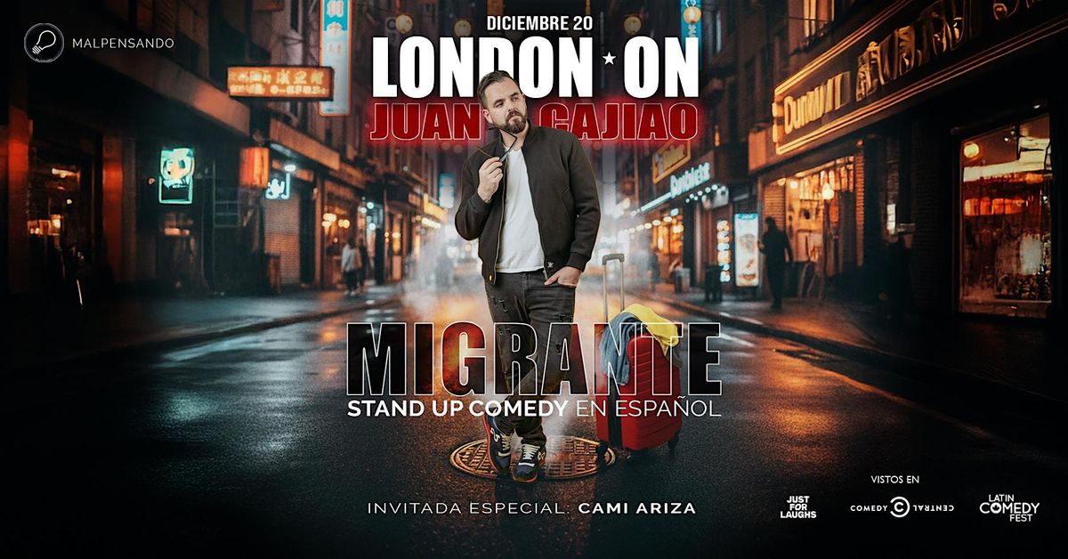 Juan Cajiao en London - Migrante -  Comedia en Espa\u00f1ol