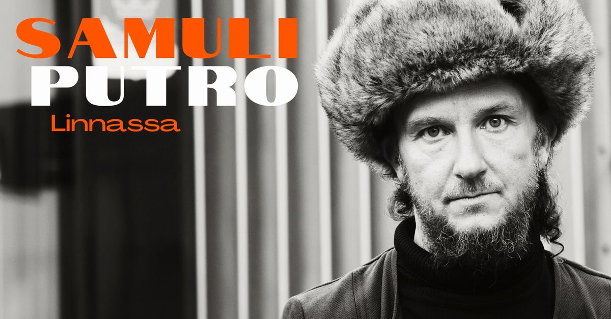 KE 23.4.-PE 25.4.2025: Samuli Putro - Putro Linnassa (Kuninkaansali, Turun Linna) 