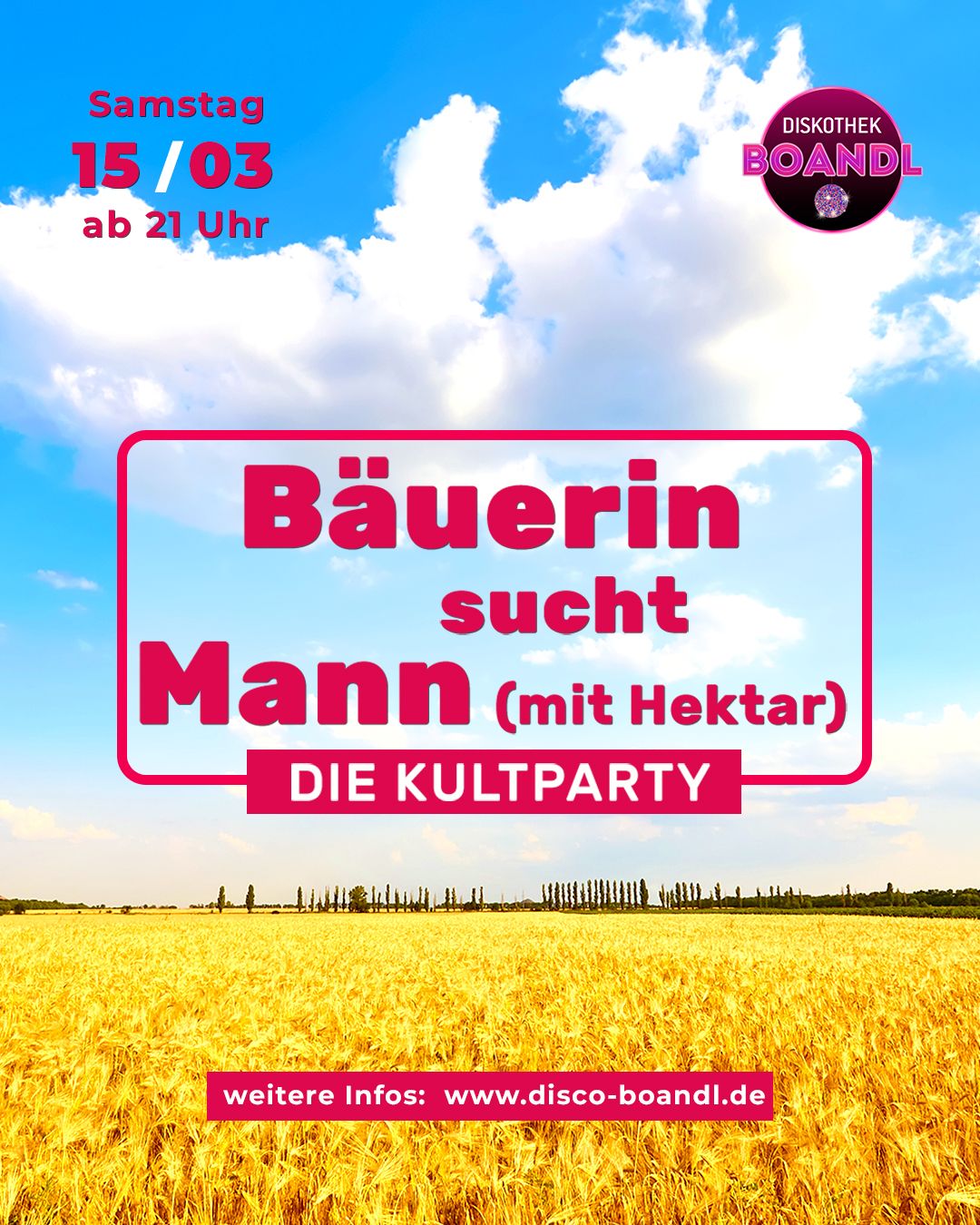 \ud83c\udf89 B\u00e4uerin sucht Mann mit Hektar - Die Kultparty im Boandl \ud83c\udf89