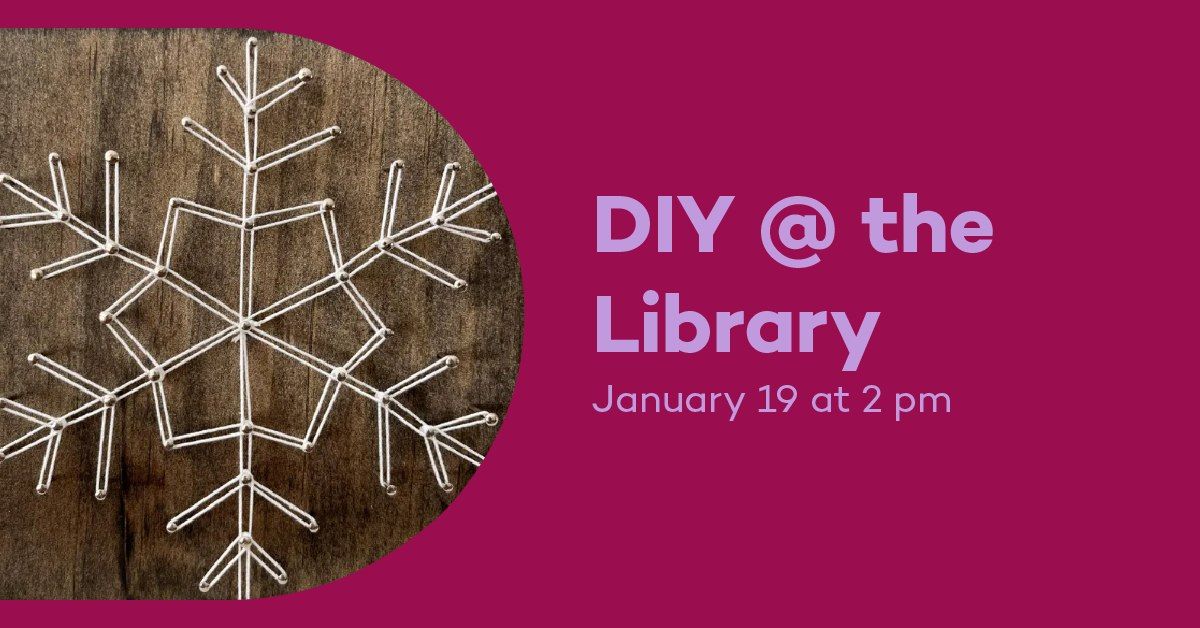 DIY @ The Library: Snowflake Yarn Art