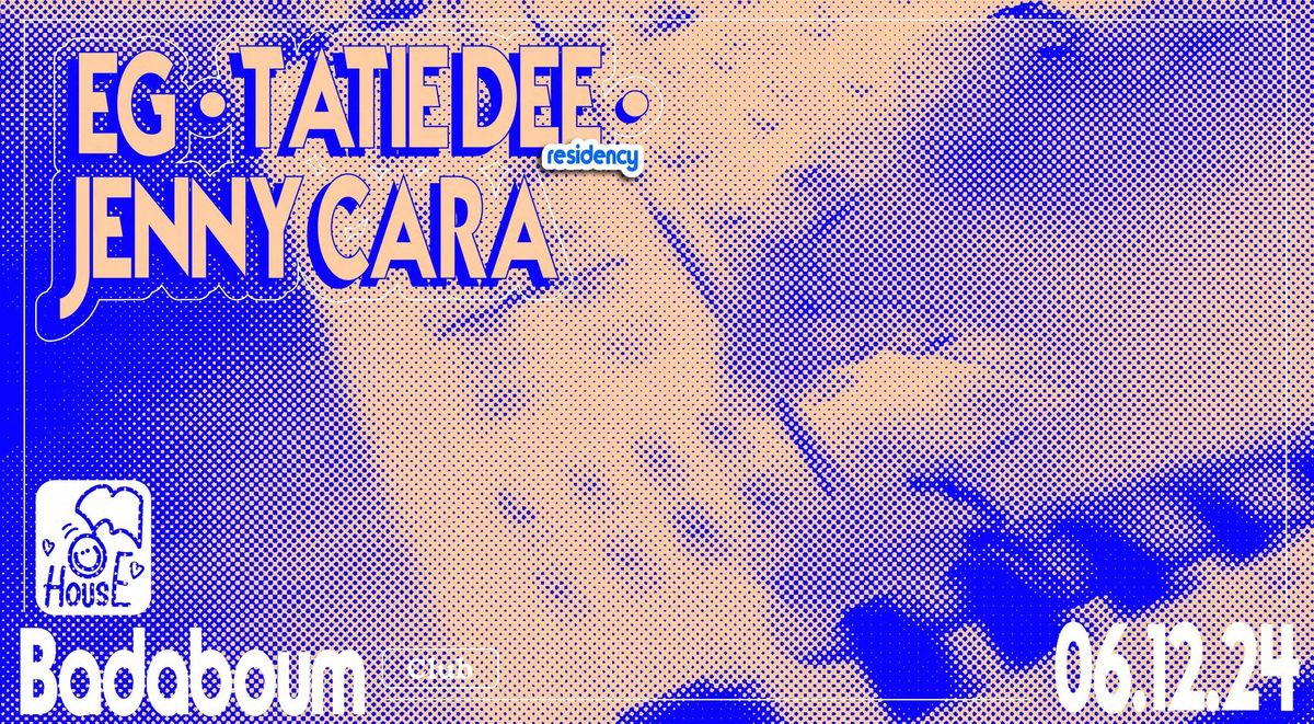 Club \u2014 Tatie Dee residency : Tatie Dee invite Jenny Cara (+) EG