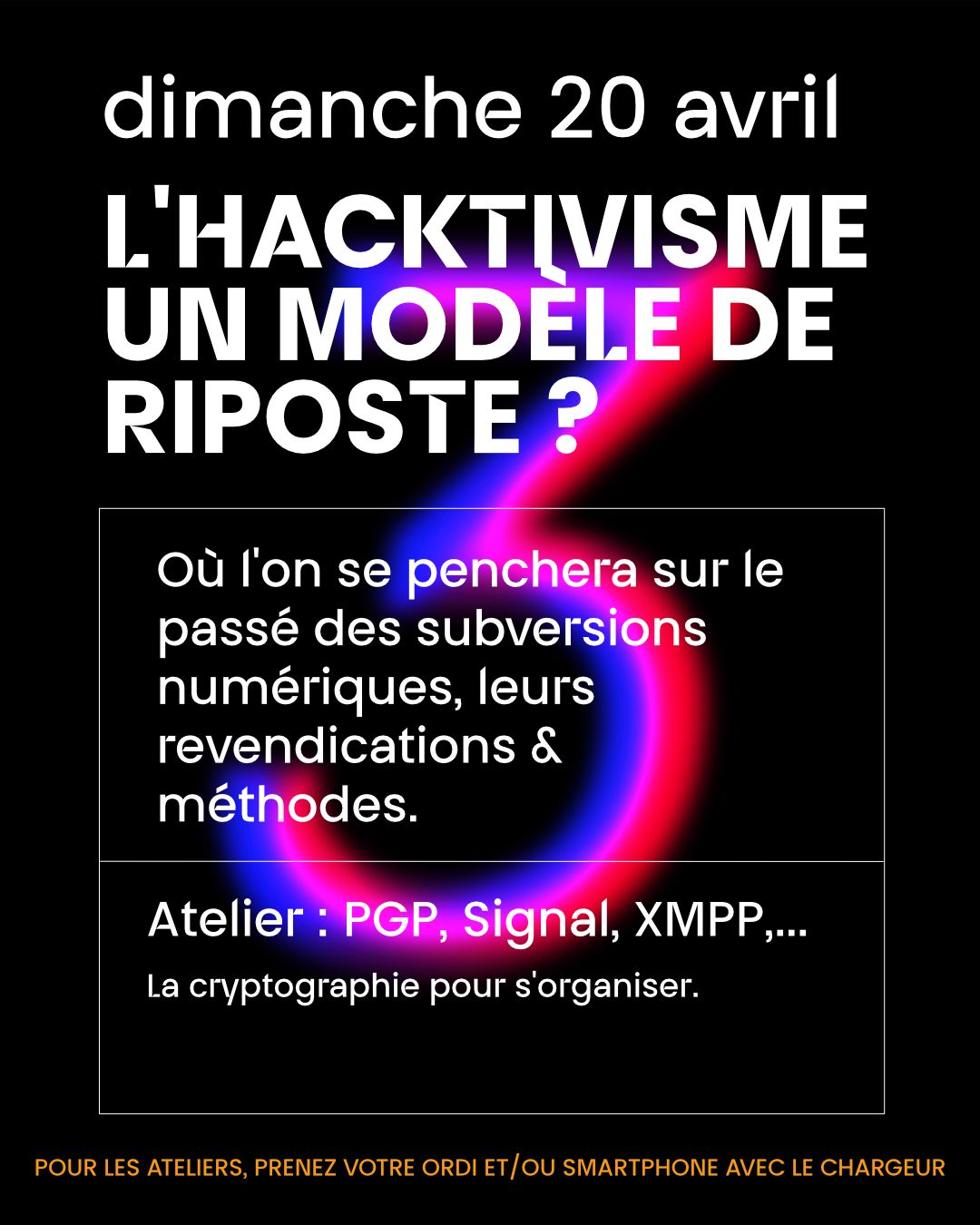 Cycle d'Atelier Techno Faschisme : L'hacktivisme: un mod\u00e8le de Riposte?