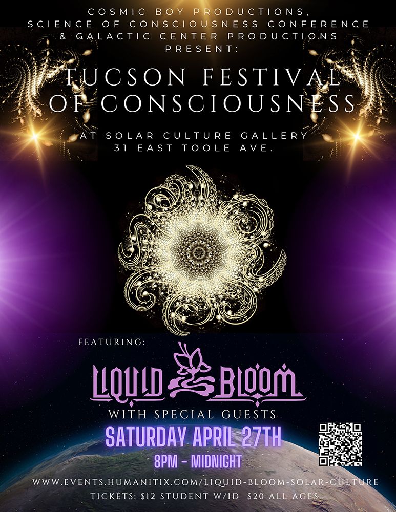 Tucson Festival of Consciousness presents: Liquid Bloom with Mah Ze Tar & SoundScrybe