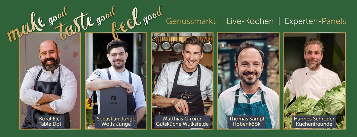 Szene Genussmarkt - Make good, taste good, feel good - Live-Kochen \/ Experten-Panels