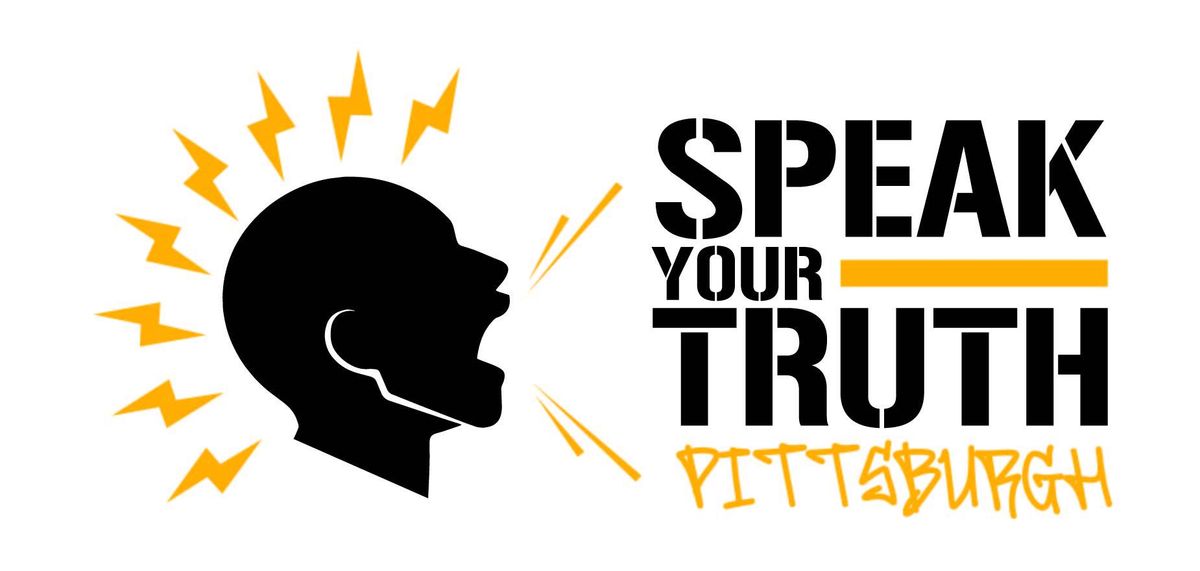 Speak Your Truth! - Pittsburgh